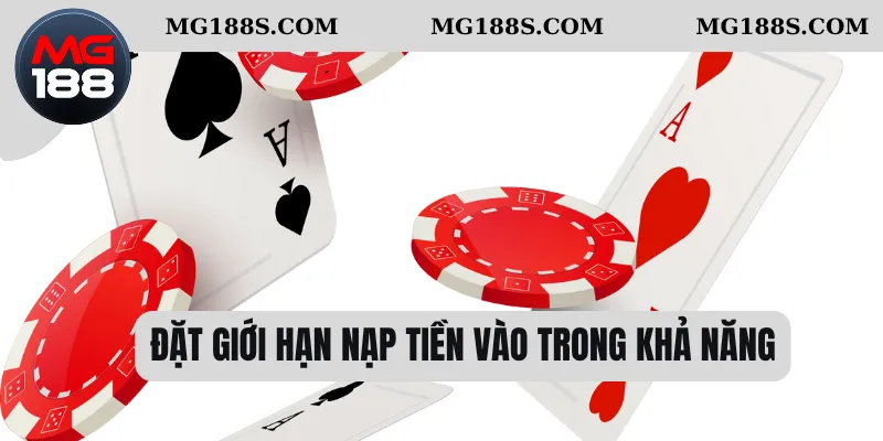 Đặt giới hạn nạp tiền vào trong khả năng 