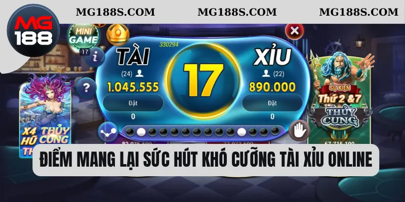 Điểm mang lại sức hút khó cưỡng tài xỉu online 