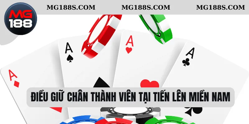 Điều giữ chân thành viên tại tiến lên miền Nam 