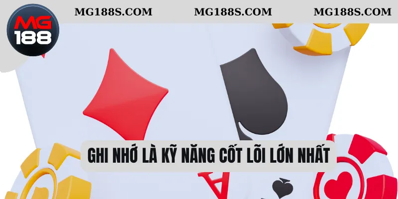 Ghi nhớ là kỹ năng cốt lõi lớn nhất 