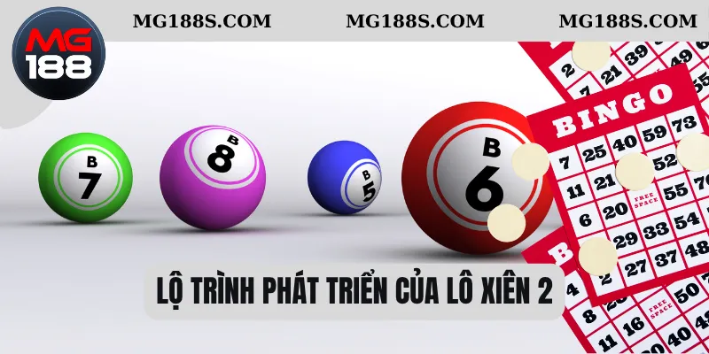 Lộ trình phát triển của lô xiên 2  