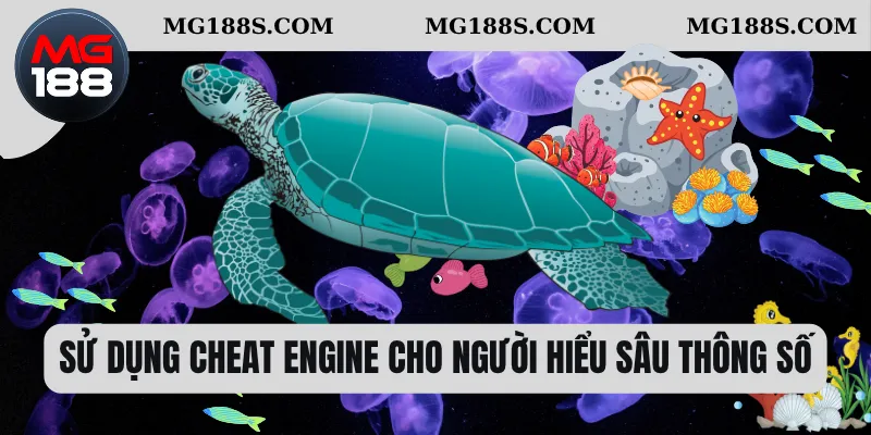 Sử dụng Cheat Engine cho người hiểu sâu  thông số