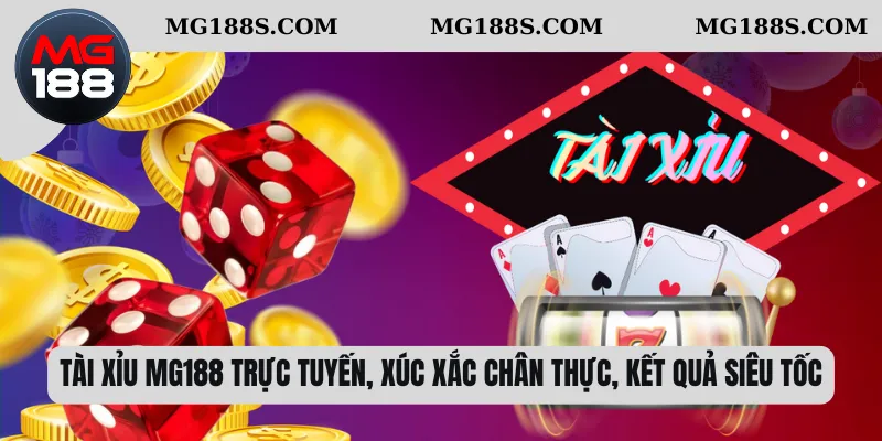 Tài xỉu Mg188 trực tuyến, xúc xắc chân thực, kết quả siêu tốc